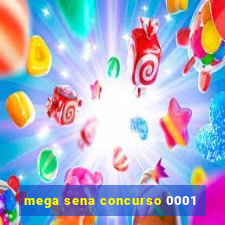 mega sena concurso 0001